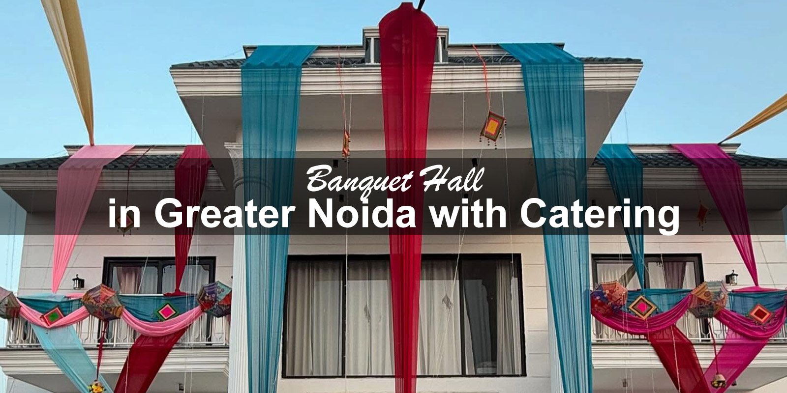 Banquet Hall in Greater Noida with Catering