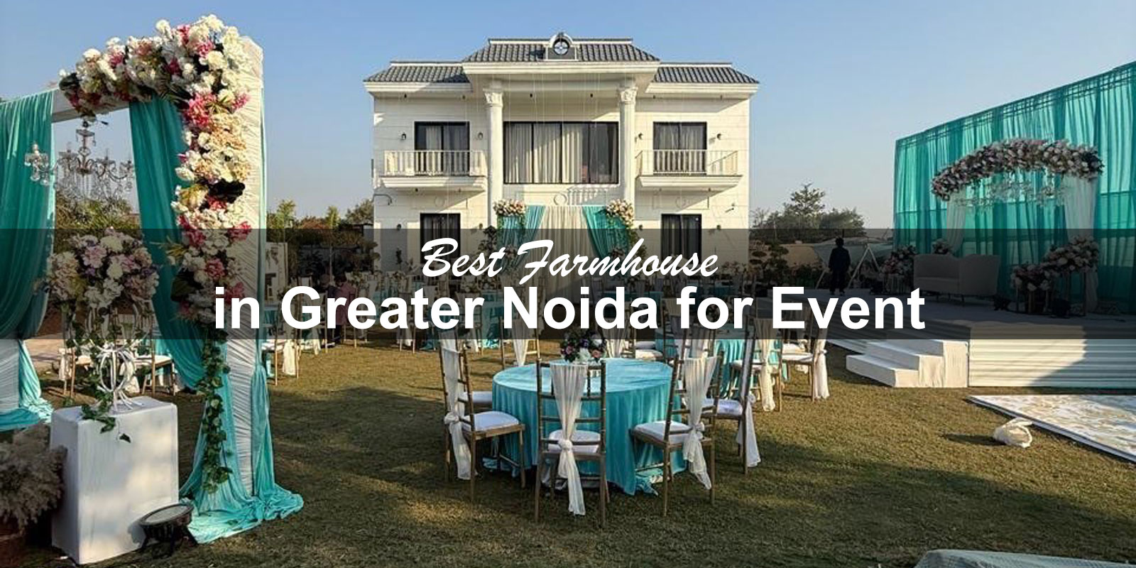 Best Farmhouse in Greater Noida for Event