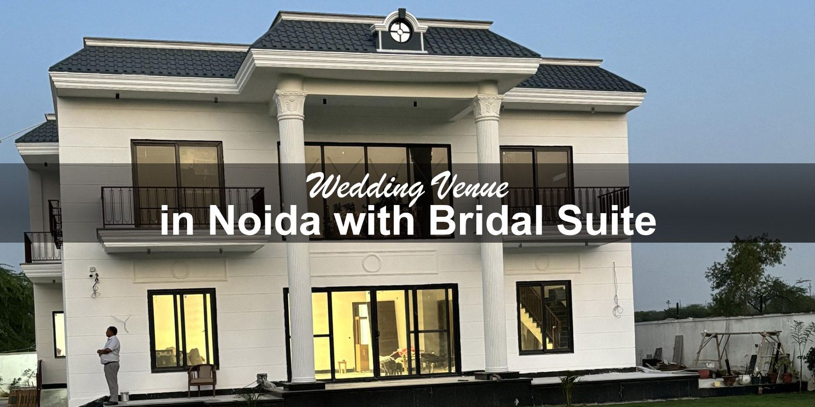 Wedding Venue in Noida with Bridal Suite