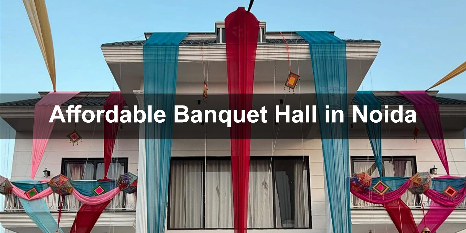 Affordable Banquet Hall in Noida