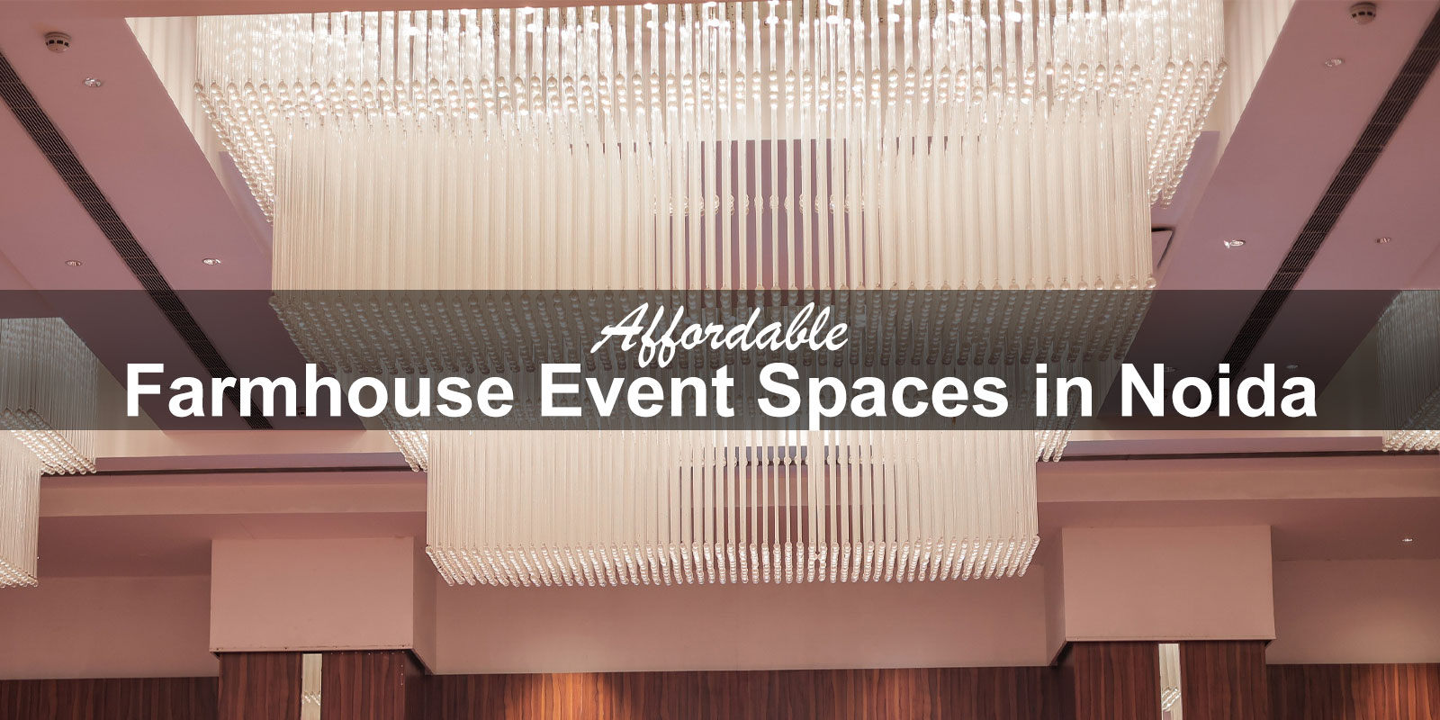 Affordable Farmhouse Event Spaces in Noida