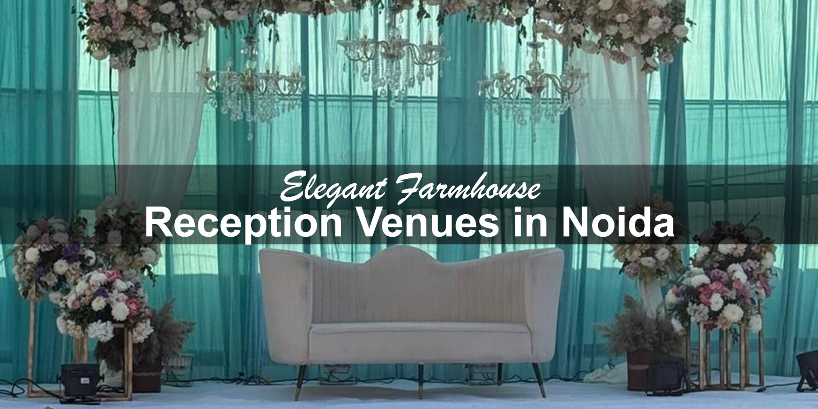 Elegant Farmhouse Reception Venues in Noida