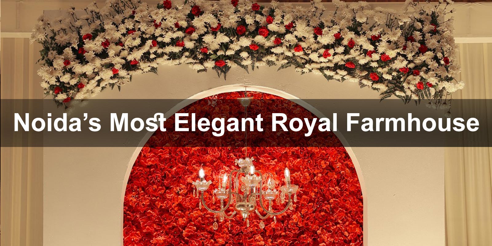 Noida’s Most Elegant Royal Farmhouse