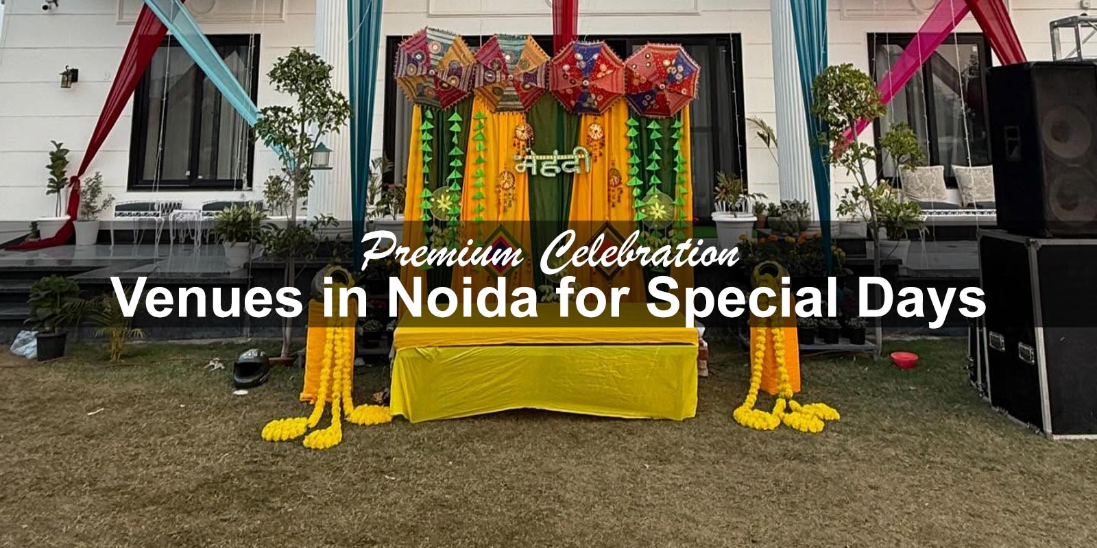 Premium Celebration Venues in Noida for Special Days