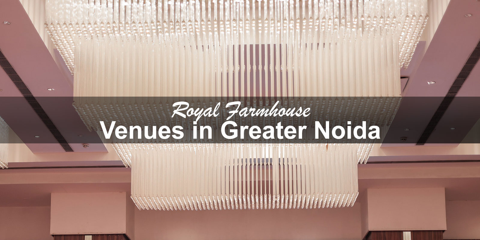 Royal Farmhouse Venues in Greater Noida