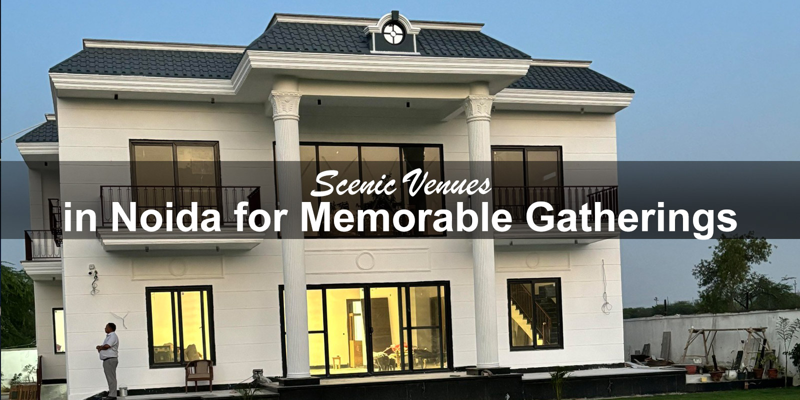 Scenic venues in Noida for memorable gatherings with beautiful outdoor settings