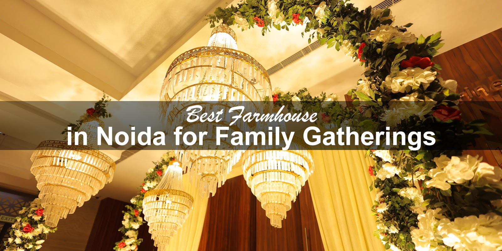 Best Farmhouse in Noida for Family Gatherings
