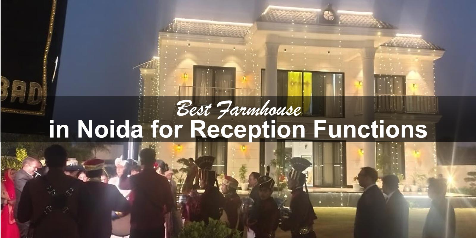 Best Farmhouse in Noida for Reception Functions