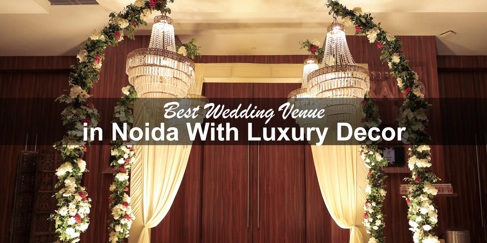 Best Wedding Venue in Noida With Luxury Decor
