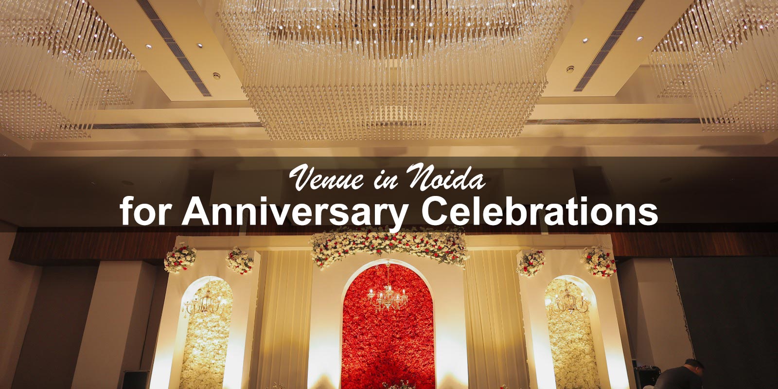 Venue in Noida for Anniversary Celebrations