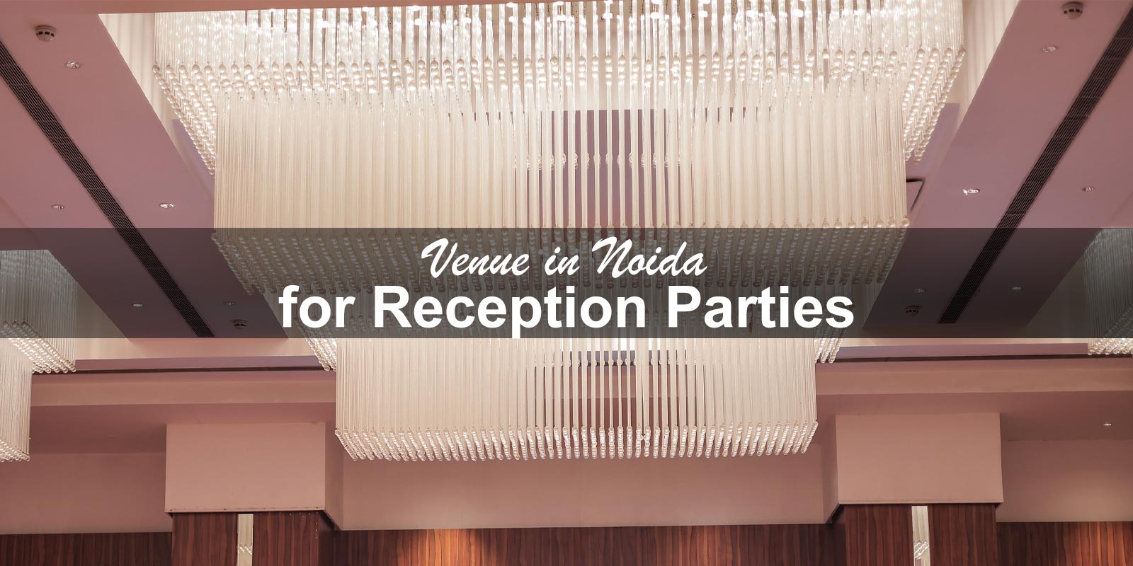 Venue in Noida for Reception Parties