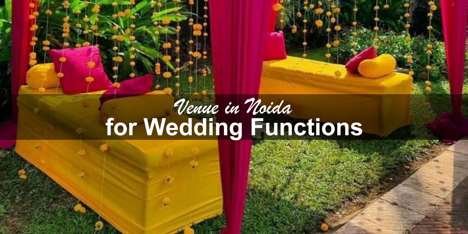 Venue in Noida for Wedding Functions